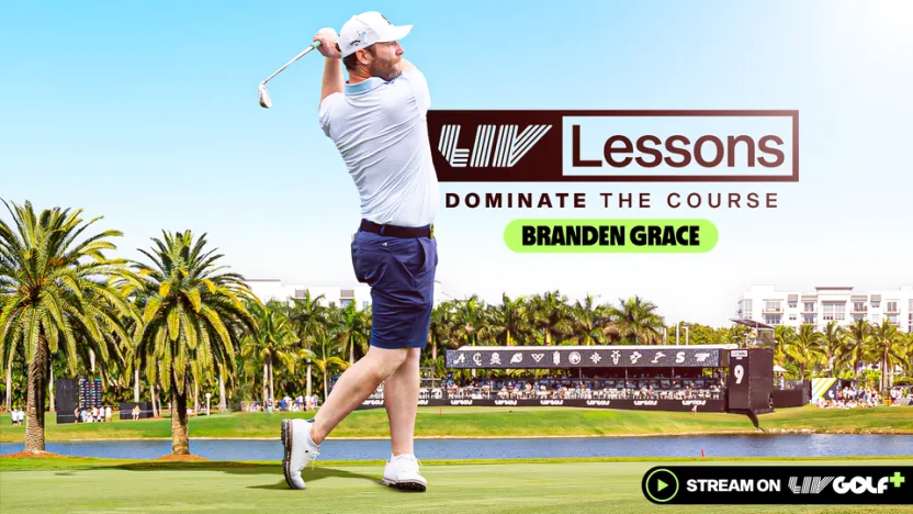 LIV Lessons: Branden Grace Ch. 3 | Shaping your long irons 